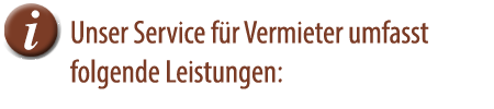 Unser Service für Vermieter umfasst folgende unentgeldliche Leistungen: